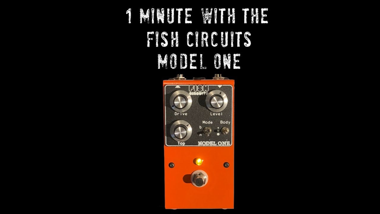 Model One - Overdrive – Fish Circuits
